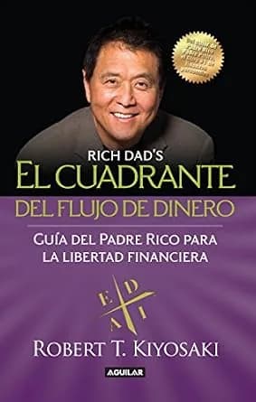 و دانلود نسخه کامل کتاب زبان اصلی El cuadrante del flujo del dinero: Guía del Padre Rico hacia la Libertad Financiera (Spanish Edition) | دانلود کتاب خارجی