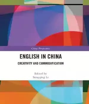 دانلود کتاب English in China: Creativity and Commodification