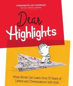 دانلود کتاب Dear Highlights: What Adults Can Learn from 75 Years of Letters and Conversations with Kids