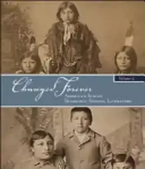 دانلود کتاب Changed Forever, Volume II: American Indian Boarding-School Literature