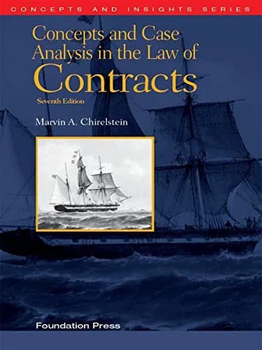 و دانلود نسخه کامل کتاب زبان اصلی Chirelstein’s Concepts and Case Analysis in the Law of Contracts, 7th (Concepts and Insights Series) 7th Edition PDF | دانلود کتاب خارجی
