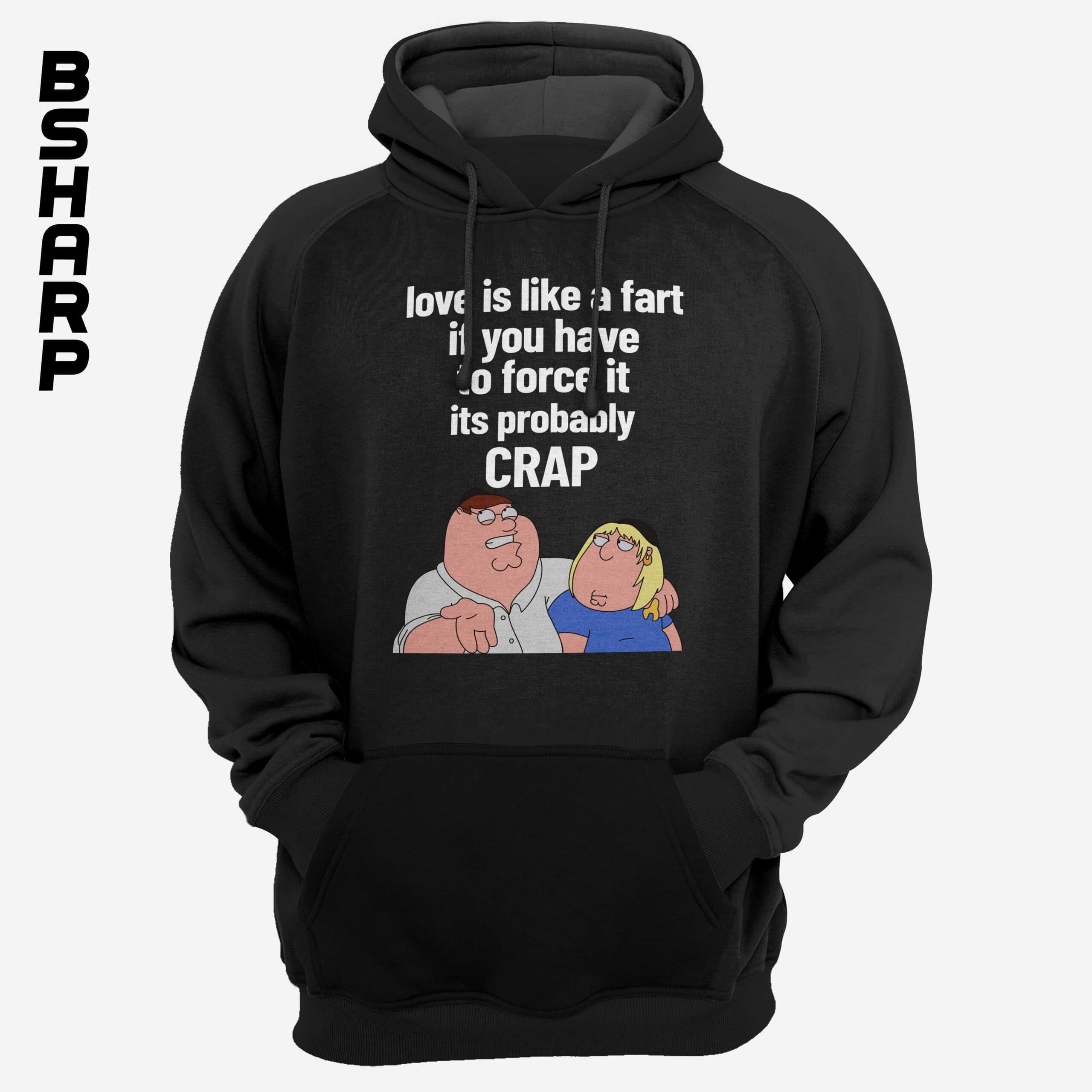 هودی Family Guy طرح Love is Like a Fart