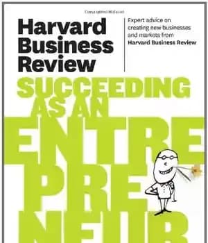 دانلود کتاب Harvard Business Review on Succeeding as an Entrepreneur (Harvard Paperback Series