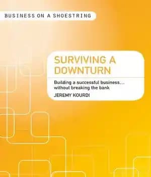 دانلود کتاب Surviving a downturn: Building successful business…without breaking the bank (Business on Shoestring