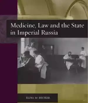 دانلود کتاب Medicine, Law, and the State in Imperial Russia