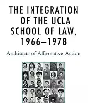 دانلود کتاب The Integration of UCLA School Law, 1966ò1978: Architects Affirmative Action