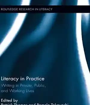 دانلود کتاب Literacy in Practice: Writing Private, Public, and Working Lives