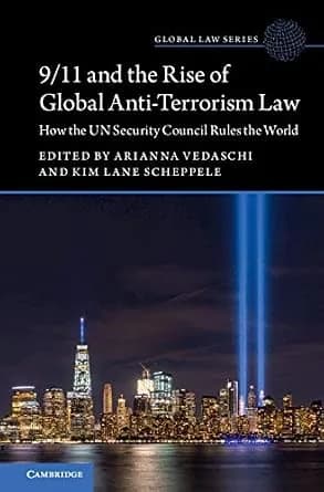 و دانلود نسخه کامل کتاب زبان اصلی 9/11 and the Rise of Global Anti-Terrorism Law: How the UN Security Council Rules the World (Global Law Series) PDF | دانلود کتاب خارجی