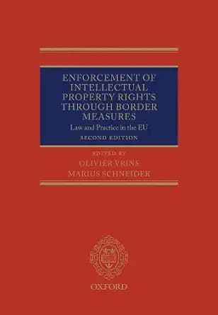 و دانلود نسخه کامل کتاب زبان اصلی Enforcement of Intellectual Property Rights through Border Measures: Law and Practice in the EU PDF | دانلود کتاب خارجی