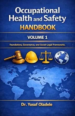 و دانلود نسخه کامل کتاب زبان اصلی Occupational Health and Safety Handbook: Foundations, Governance, and Socio-Legal Frameworks (Occupational Health and Safety Handbook Series 1) PDF | دانلود کتاب