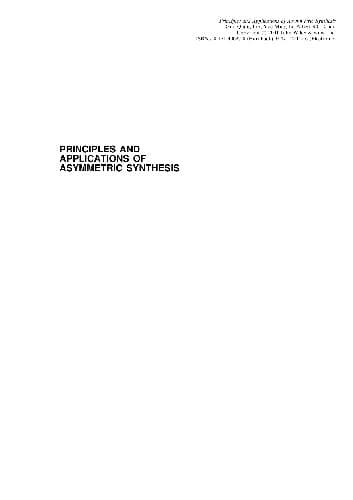 دانلود کتاب Principles and Applications of Asymmetric Synthesis