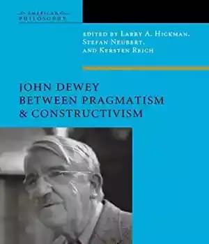 دانلود کتاب John Dewey Between Pragmatism and Constructivism – 