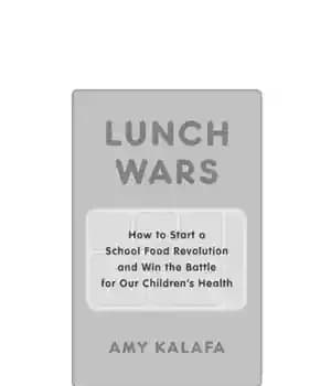 دانلود کتاب Lunch Wars: How to Start a School Food Revolution and Win the Battle for Our Children’s Health