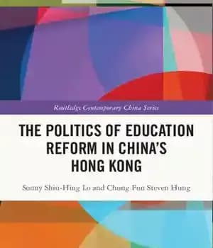 دانلود کتاب The Politics of Education Reform in ChinaÖs Hong Kong