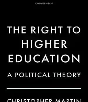 دانلود کتاب The Right to Higher Education: A Political Theory