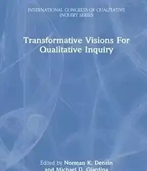 دانلود کتاب Transformative Visions for Qualitative Inquiry