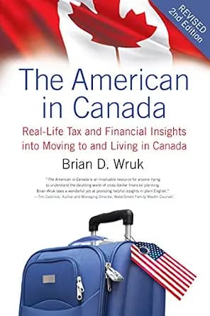 و دانلود نسخه کامل کتاب زبان اصلی American in Canada, Revised, The: Real-Life Tax and Financial Insights into Moving to and Living in Canada ― Updated and Revised Second Edition PDF | دانلود کتاب