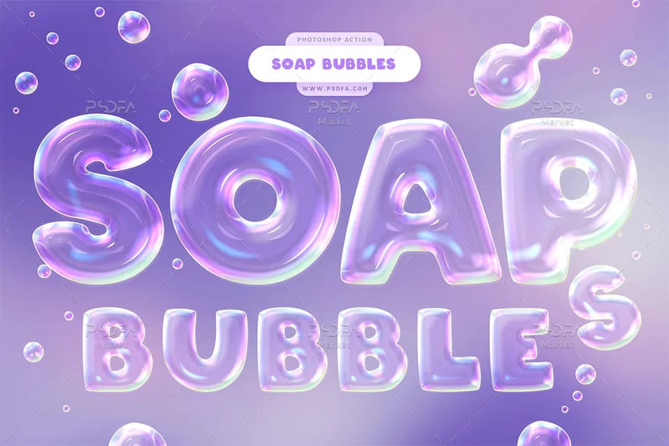 ایجاد افکت حباب صابون روی متن و اشکال در فتوشاپ با اکشن Soap Bubbles