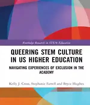 دانلود کتاب Queering Stem Culture in Us Higher Education: Navigating Experiences of Exclusion the Academy