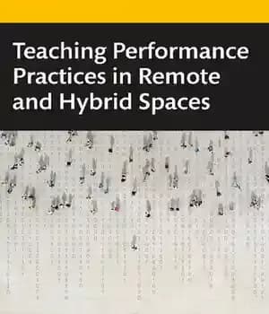 دانلود کتاب Teaching Performance Practices in Remote and Hybrid Spaces