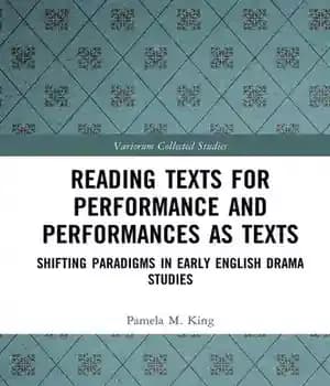 دانلود کتاب Reading texts for performance and performances as : shifting paradigms in early English drama studies