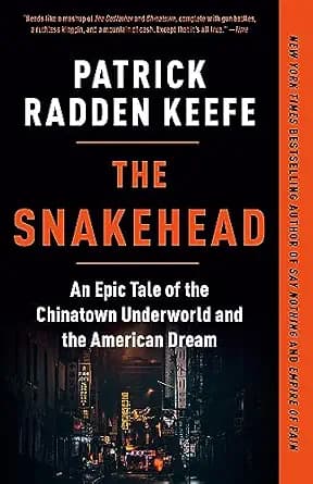 و دانلود نسخه کامل کتاب زبان اصلی The Snakehead: An Epic Tale of the Chinatown Underworld and the American Dream PDF | دانلود کتاب خارجی