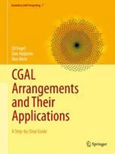 دانلود کتاب CGAL Arrangements and Their Applications: A Step-by-Step Guide