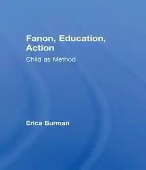 دانلود کتاب Fanon, Education, Action: Child as Method