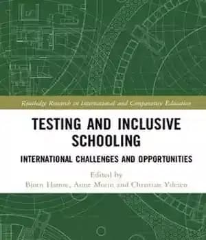 دانلود کتاب Testing and Inclusive Schooling: International Challenges Opportunities