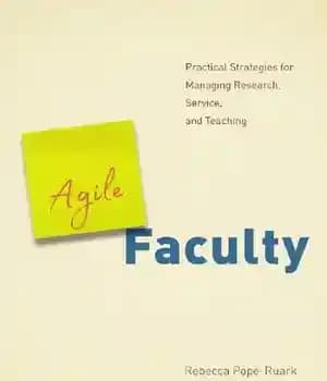 دانلود کتاب Agile Faculty: Practical Strategies for Managing Research, Service, and Teaching