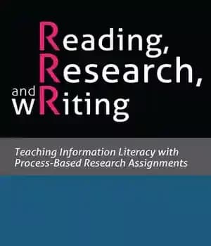 دانلود کتاب Reading, Research, and Writing: Teaching Information Literacy with Process-Based Research Assignments