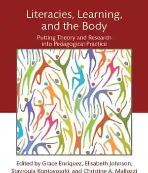 دانلود کتاب Literacies, Learning, and the Body: Putting Theory Research into Pedagogical Practice