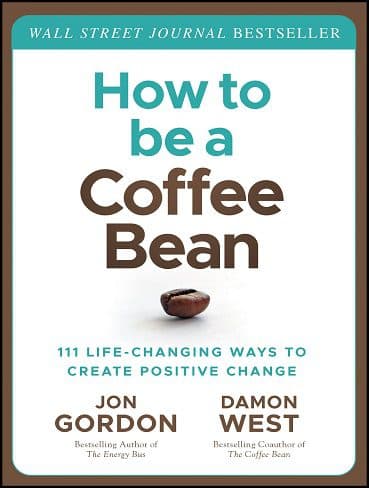 How to be a Coffee Bean: 111 Life-Changing Ways to Create Positive Change (بدون حذفیات)