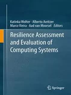 دانلود کتاب Resilience Assessment and Evaluation of Computing Systems