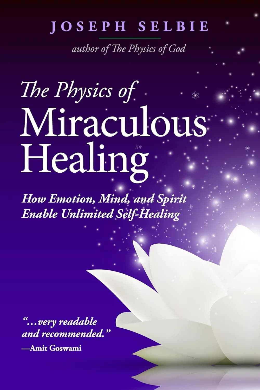 و دانلود نسخه کامل کتاب The Physics of Miraculous Healing: How Emotion, Mind, and Spirit Enable Unlimited Self-Healing | کتاب خارجی | کتاب زبان اصلی