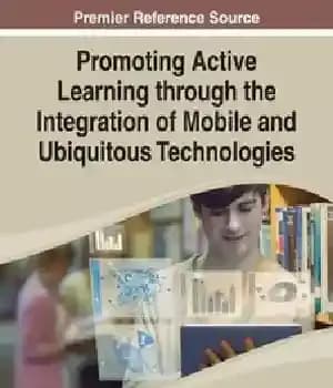 دانلود کتاب Promoting Active Learning through the Integration of Mobile and Ubiquitous Technologies