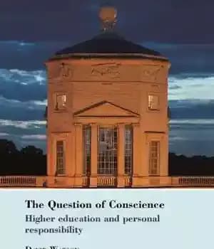 دانلود کتاب The Question of Conscience: Higher Education and Personal Responsibility