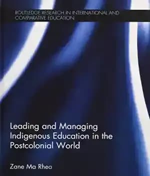 دانلود کتاب Leading and Managing Indigenous Education in the Postcolonial World