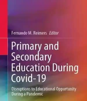 دانلود کتاب Primary and Secondary Education During Covid-19: Disruptions to Educational Opportunity a Pandemic