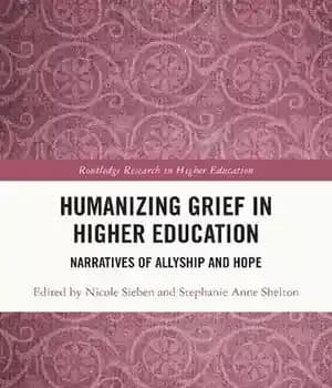 دانلود کتاب Humanizing Grief in Higher Education: Narratives of Allyship and Hope