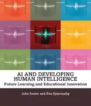 دانلود کتاب AI and Developing Human Intelligence: Future Learning Educational Innovation