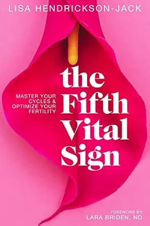 و دانلود نسخه کامل کتاب زبان اصلی The Fifth Vital Sign: Master Your Cycles & Optimize Your Fertility PDF | دانلود کتاب خارجی