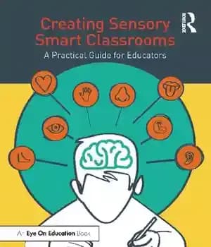 دانلود کتاب Creating Sensory Smart Classrooms: A Practical Guide for Educators