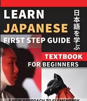 دانلود کتاب Learn Japanese First Step Guide Textbook for Beginners: Elementary vol.1 Everything you need to be able