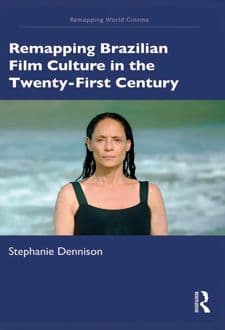 کتاب REMAPPING BRAZILIAN FILM CULTURE IN THE TWENTY- FIRST CENTURY