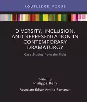 دانلود کتاب Diversity, Inclusion, and Representation in Contemporary Dramaturgy