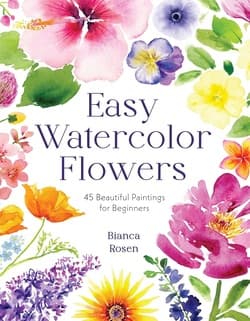 دانلود کتاب گل های آبرنگ آسان؛ 45 نقاشی زیبا برای مبتدیان Easy Watercolor Flowers: 45 Beautiful Paintings for Beginners