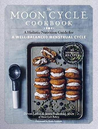و دانلود نسخه کامل کتاب زبان اصلی The Moon Cycle Cookbook: A Holistic Nutrition Guide for a Well-Balanced Menstrual Cycle PDF | دانلود کتاب خارجی