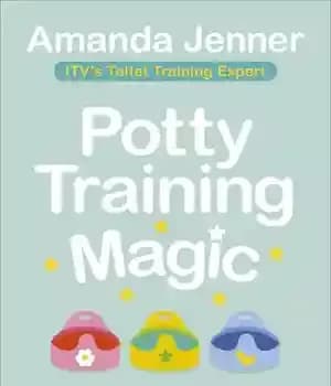 دانلود کتاب Potty Training Magic: The Fun Way to go Nappy-Free Fast