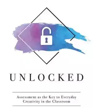 دانلود کتاب Unlocked : Assessment As the Key to Everyday Creativity in Classroom (Teaching and Measuring Creative